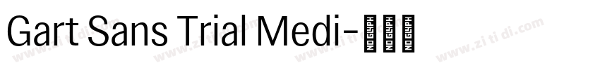 Gart Sans Trial Medi字体转换 Gart Sans Trial Medi字体转换